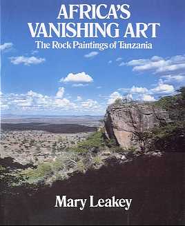 Africa's Vanishing Art: The Rock Paintings of Tanzania.